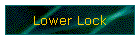 Lower Lock
