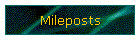 Mileposts